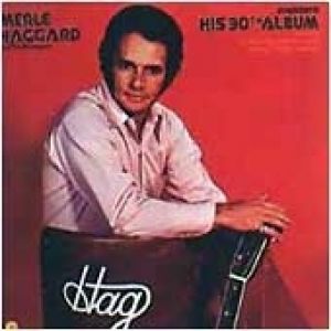 Merle Haggard Merle Haggard Presents His 30th Album, 1974