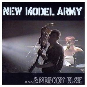 New Model Army ... & Nobody Else, 1999