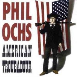 Phil Ochs American Troubadour, 1997