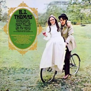 B.J. Thomas Raindrops Keep Fallin' on My Head, 1969
