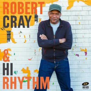 Robert Cray Robert Cray & Hi Rhythm, 2017