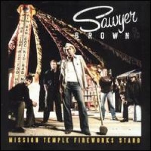 Sawyer Brown Mission TempleFireworks Stand, 2005