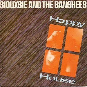 Siouxsie and the Banshees Happy House, 1980