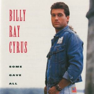 Billy Ray Cyrus Some Gave All, 1992