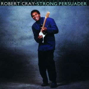 Robert Cray Strong Persuader, 1986
