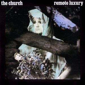 The Church Remote Luxury, 1984