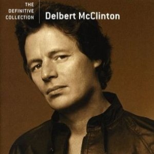 Delbert McClinton The Definitive Collection, 2006