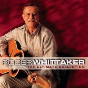 Roger Whittaker The Ultimate Collection, 1998