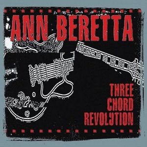 Ann Beretta Three Chord Revolution, 2004