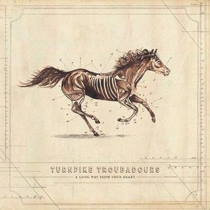 Turnpike Troubadours A Long Way from Your Heart, 2017