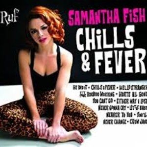 Samantha Fish Chills & Fever, 2017