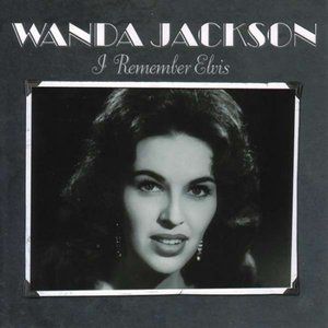 Wanda Jackson I Remember Elvis, 2006