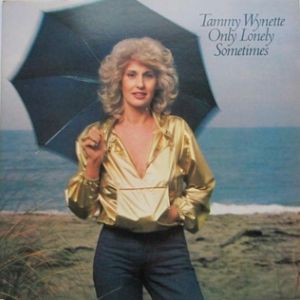 Wynette Tammy Only Lonely Sometimes, 1980
