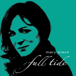 Mary Black Full Tide, 2005