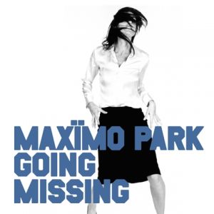 Maxïmo Park Going Missing, 2005