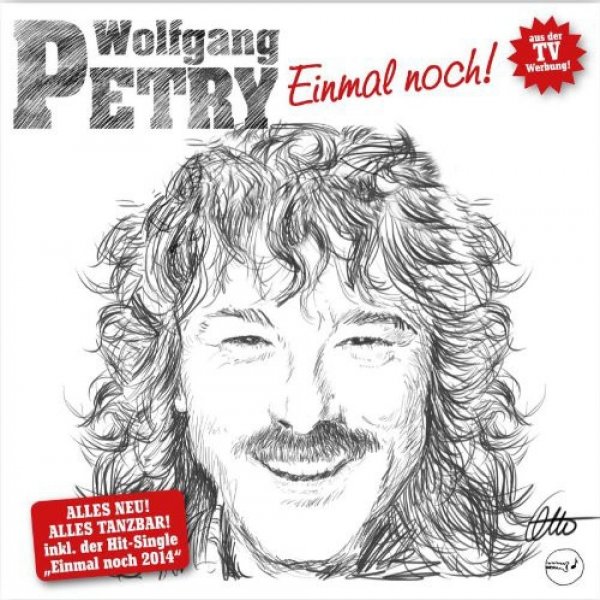 Wolfgang Petry Einmal Noch! - Das Neue Album 2014, 2014