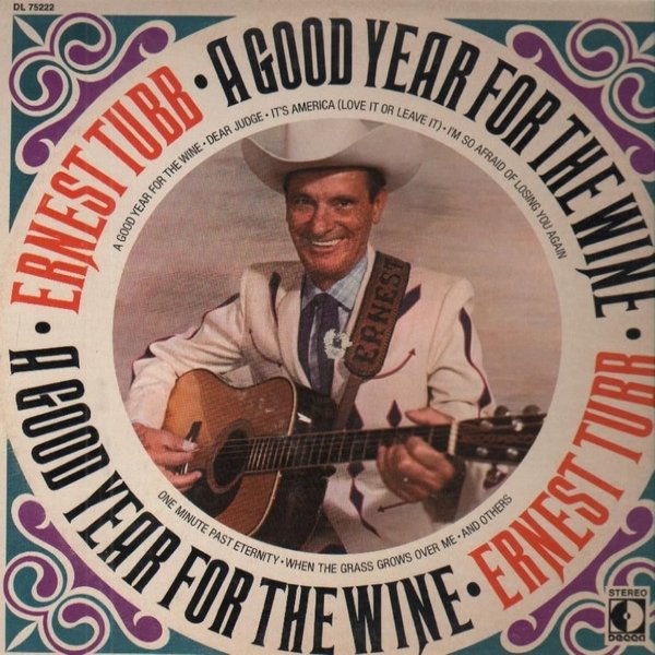 Ernest Tubb A Good Year For The Wine, 1970
