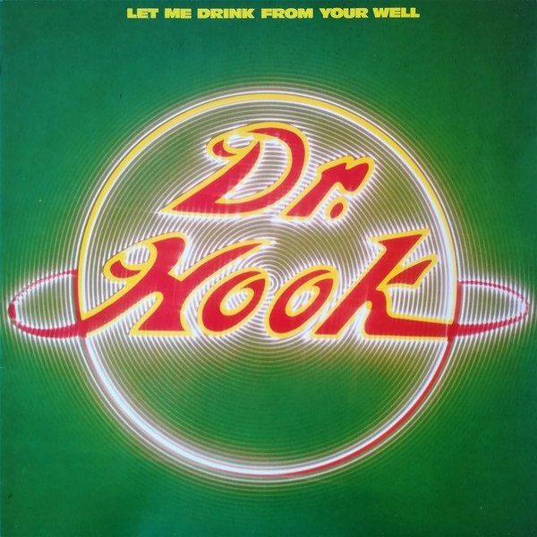 Dr. Hook Let Me Drink From Your Well, 1983