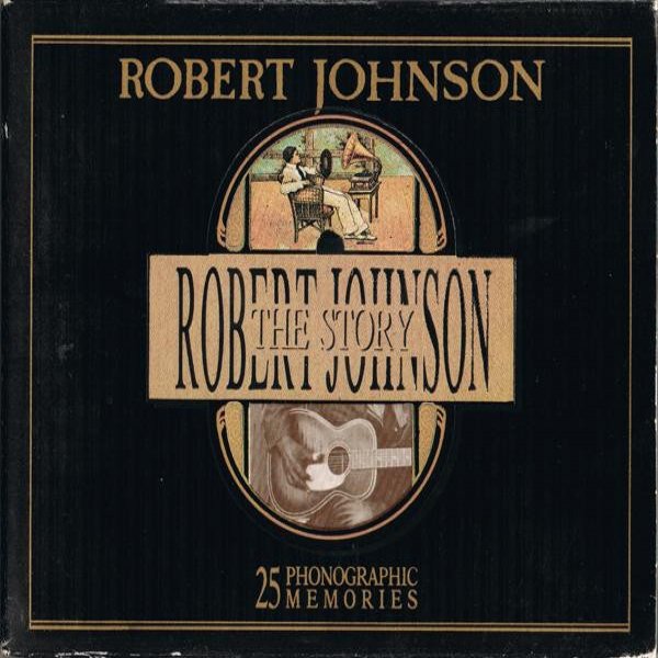 The Robert Johnson Story - 25 Phonographic Memories Album 