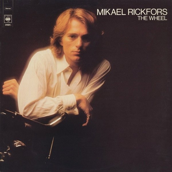 Mikael Rickfors The Wheel, 1976