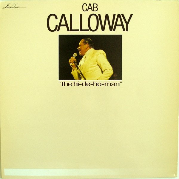 Cab Calloway The Hi-De-Ho-Man, 1982