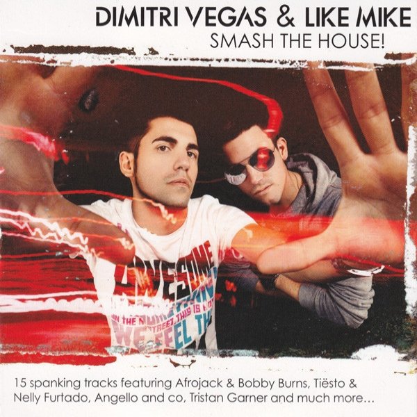 Dimitri Vegas & Like Mike Smash The House!, 2010