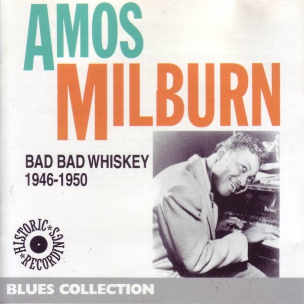 Amos Milburn Bad Bad Whiskey 1946-1950, 2000