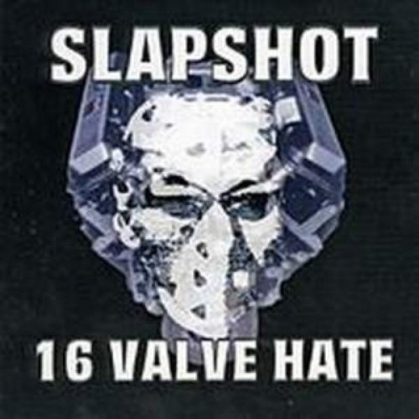Slapshot 16 Valve Hate, 1995