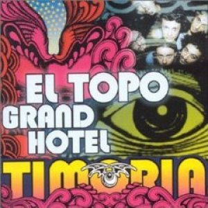 Timoria El Topo Grand Hotel, 2001