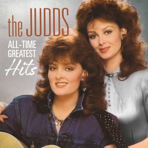 The Judds All-Time Greatest Hits, 2017
