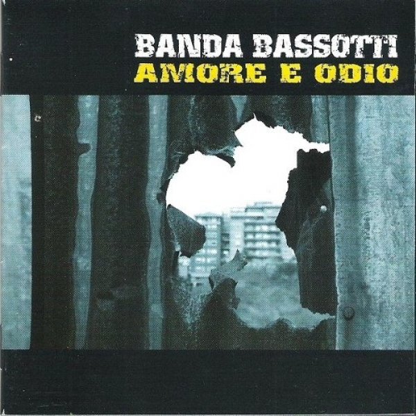 Banda Bassotti Amore e odio, 2004