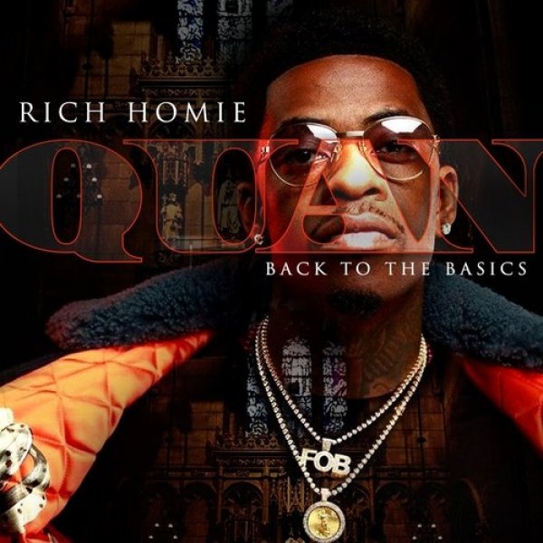 Rich Homie Quan Back to the Basics, 2017