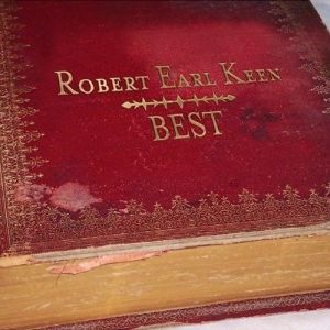 Robert Earl Keen Best, 2006