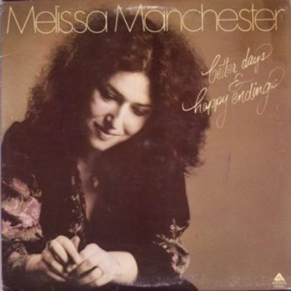 Melissa Manchester Better Days & Happy Endings, 1976