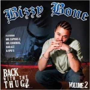 Bizzy Bone Back with the Thugz Part 2, 2009