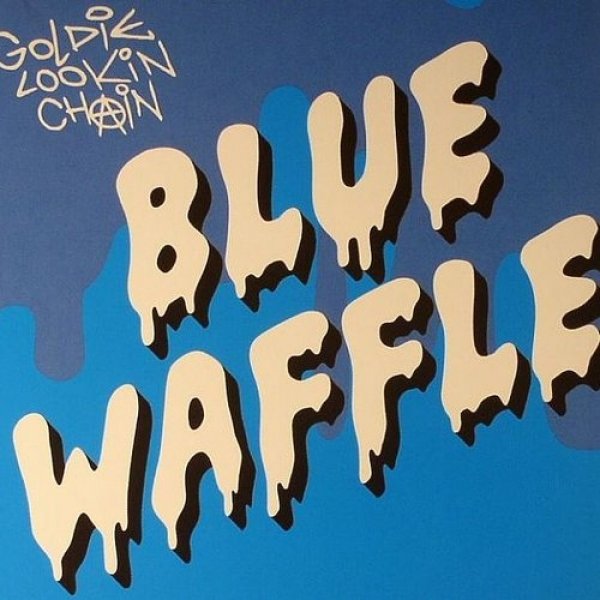 Goldie Lookin' Chain Blue Waffle, 2011