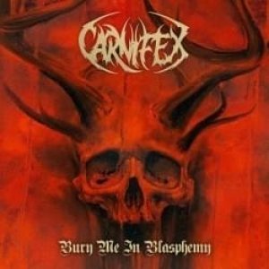 Carnifex Bury Me in Blasphemy , 2018
