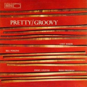 Chet Baker Pretty/Groovy, 2020