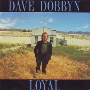 Dave Dobbyn Loyal, 1970