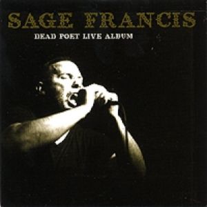 Sage Francis Dead Poet Live Album, 2004