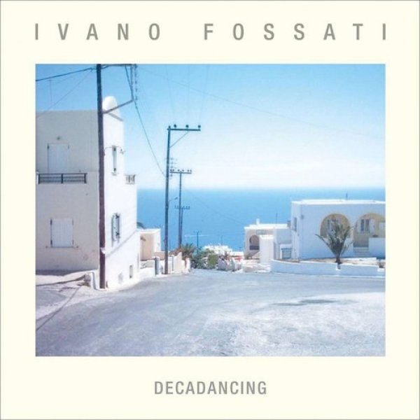 Ivano Fossati Decadancing, 2011