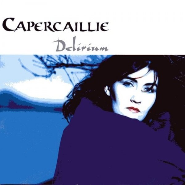 Capercaillie Delirium, 1991