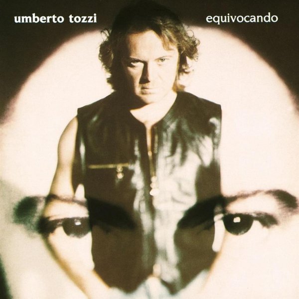 Umberto Tozzi Equivocando, 1994