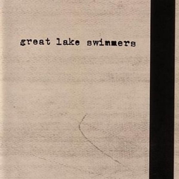 Great Lake Swimmers Great Lake Swimmers, 2003