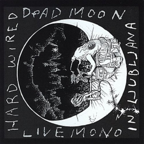 Dead Moon Hard Wired in Ljubljana, 1997