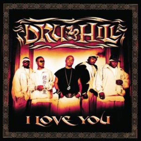 Dru Hill I Love You, 2003