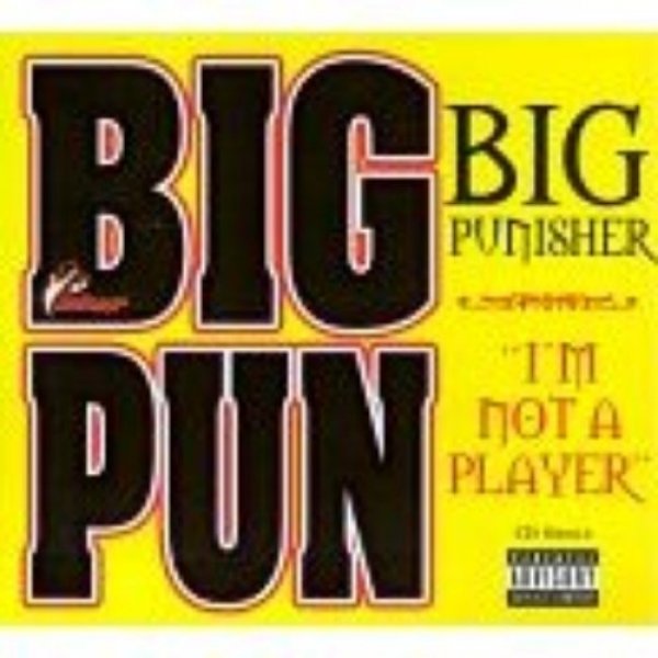 Big Punisher I'm Not a Player, 1998