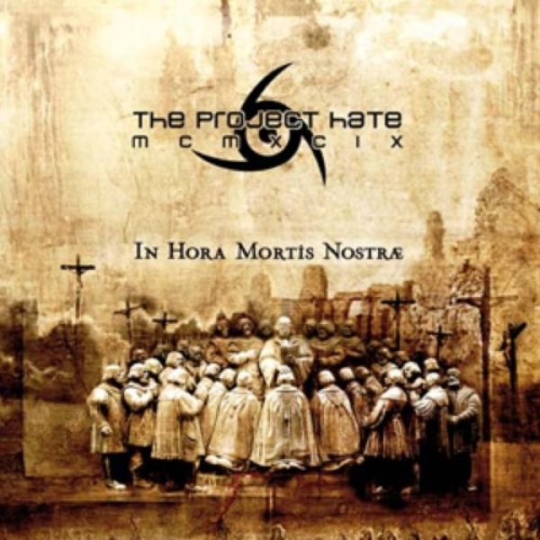 The Project Hate MCMXCIX In Hora Mortis Nostræ, 2007