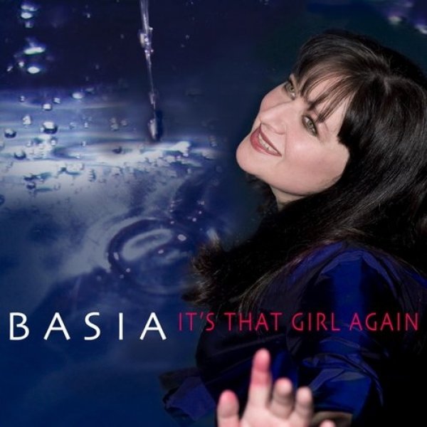Basia It's That Girl Again, 2009