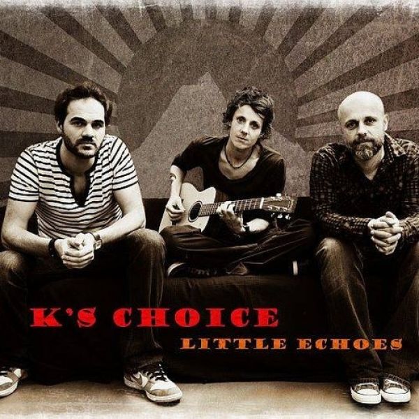 K's Choice Little Echoes, 2011